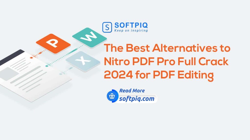 The Best Alternatives to Nitro PDF Pro Full Crack 2024 for PDF Editing